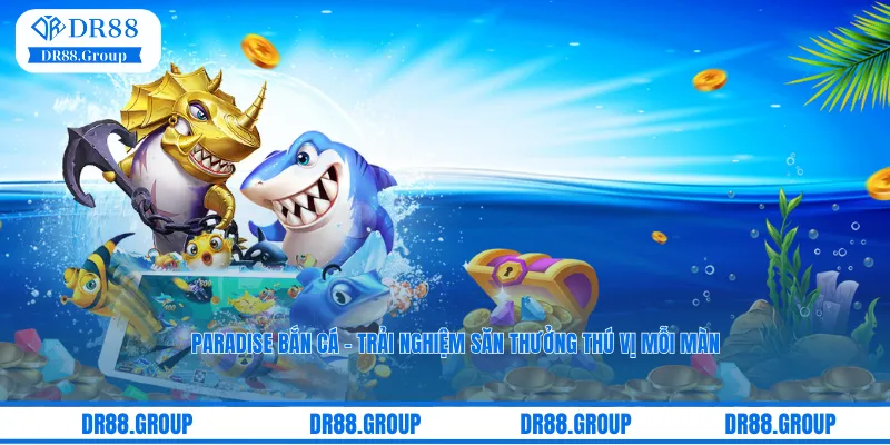 Paradise Bắn cá