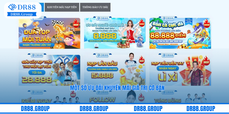 Một số ưu đãi khuyến mãi giá trị cơ bản tại nhà cái DR88
